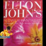 ELTON JOHN’S FLOWER FANTASIES – Archive