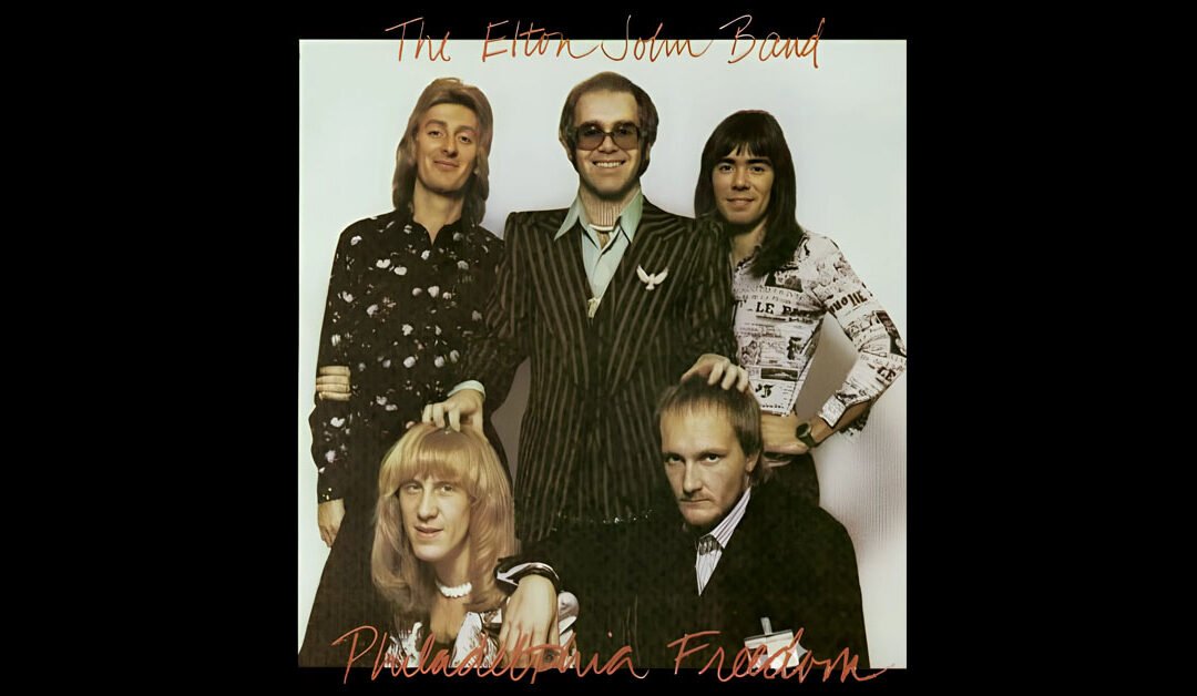 The Elton Blog’s Take on ‘Philadelphia Freedom’